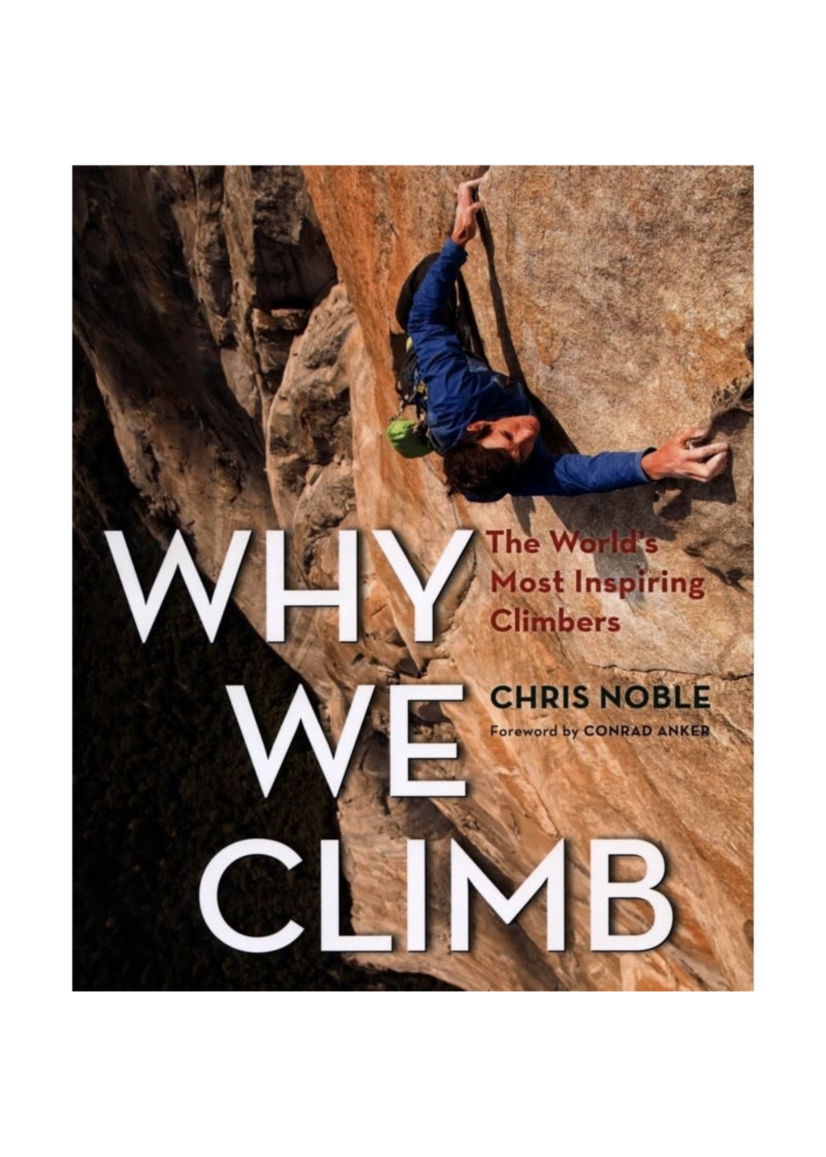 Why we climb, The World's Most Inspiring Climbers