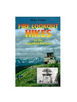 Livre Fire Lookout Hikes of the Canadian Rockies