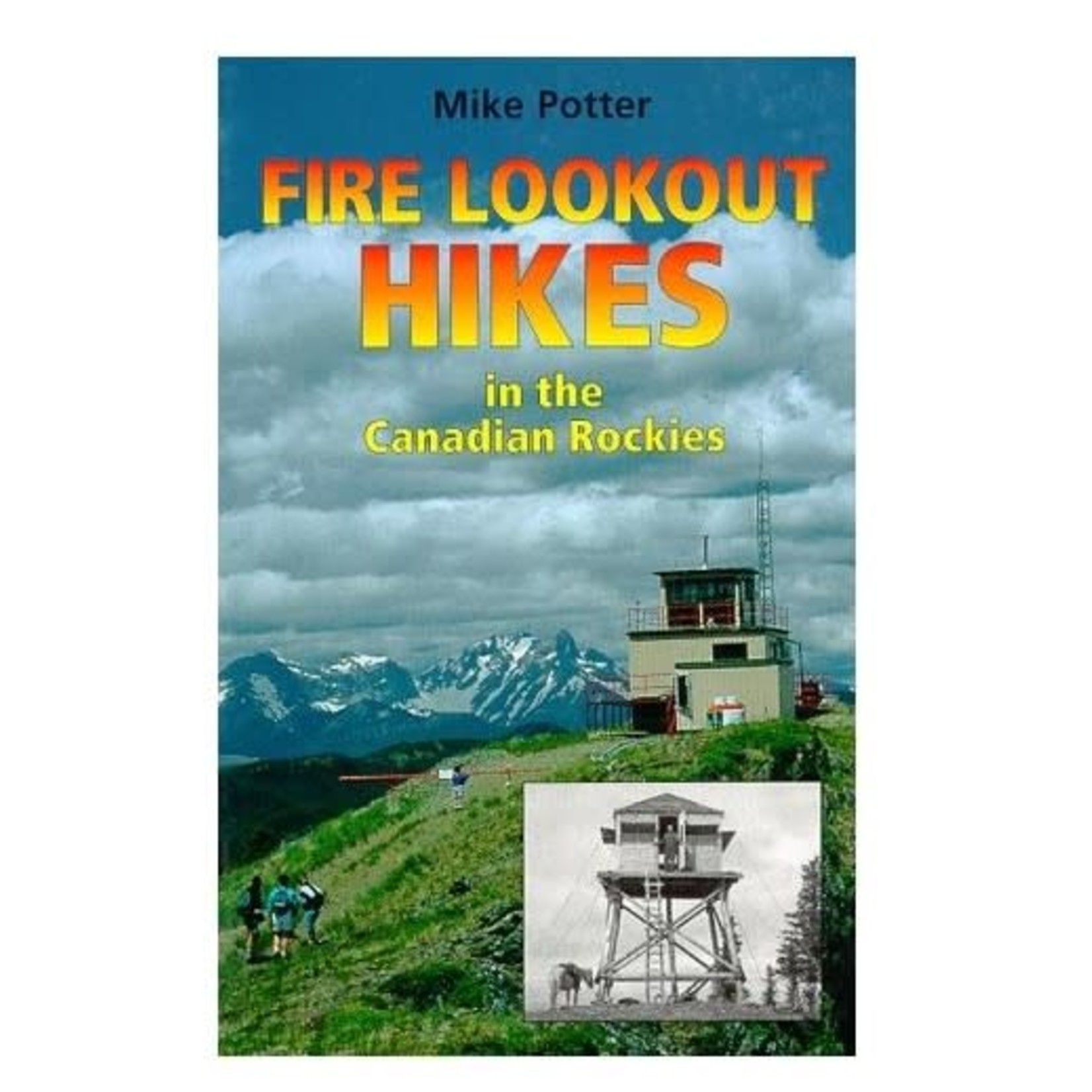 Fire Lookout Hikes of the Canadian Rockies