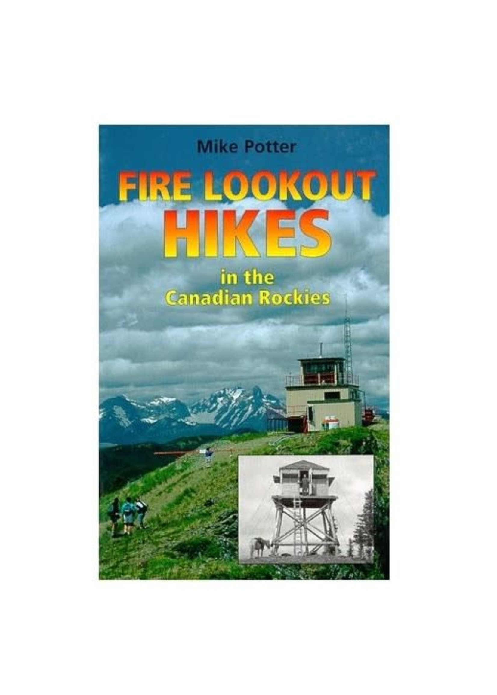 Fire Lookout Hikes of the Canadian Rockies