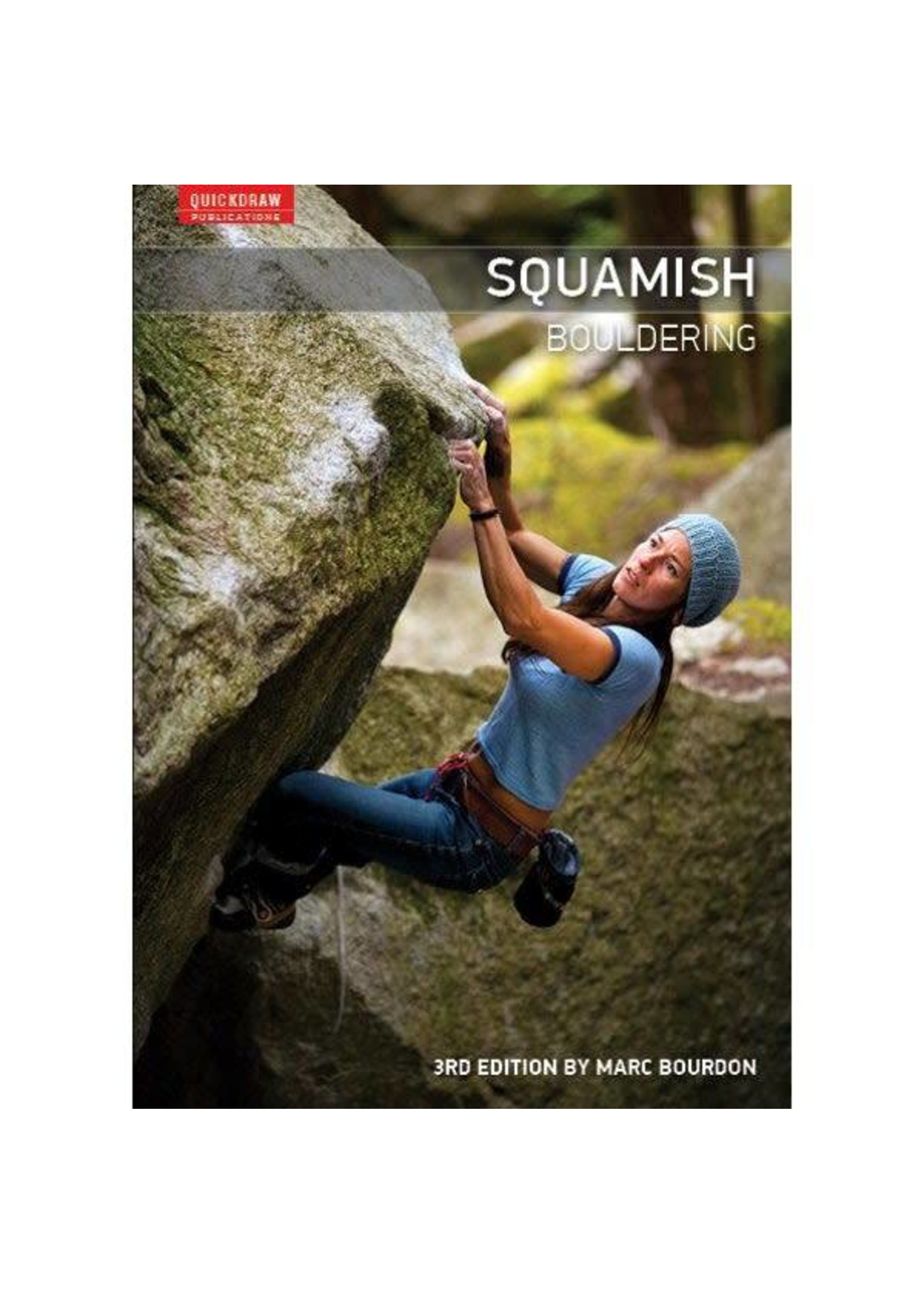 Squamish Bouldering Guidebook - 3rd Edition