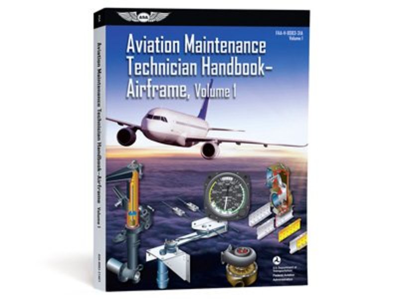 ASA Aviation Maintenance Technician Handbook: Airframe Volume 1