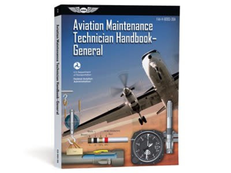 ASA Aviation Maintenance Technician Handbook: General
