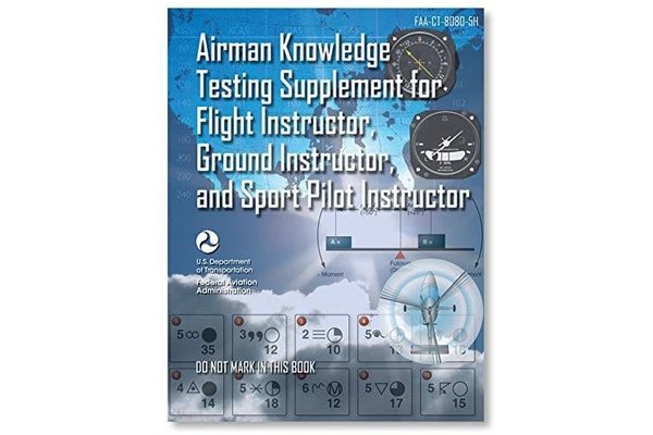 ASA Airman Knowledge Testing Supplement CFI, FI, GI, Sport Instructor