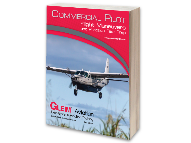 Gleim Publications, inc. Gleim Commercial Pilot Flight Maneuvers
