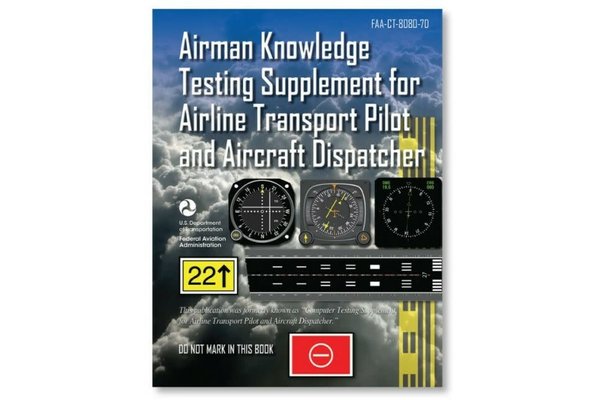 Airman Knowlegde Testing Supplement for Airline Transport Pilot and Aircraft Dispatcher