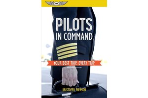 Pilots in Command: Your Best Trip, Every Trip