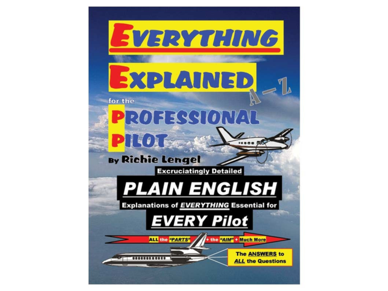 Everything Explained for the Professional Pilot 13th ed.