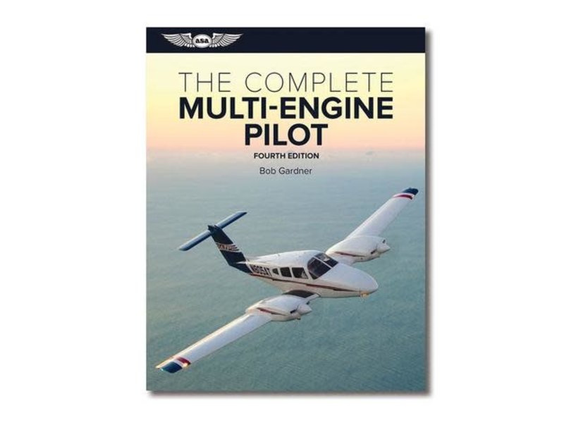 The Complete Multi-Engine Pilot