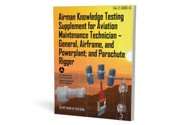 ASA Airman Knowledge Testing Supplement Airframe, General, Powerplant, Rigger