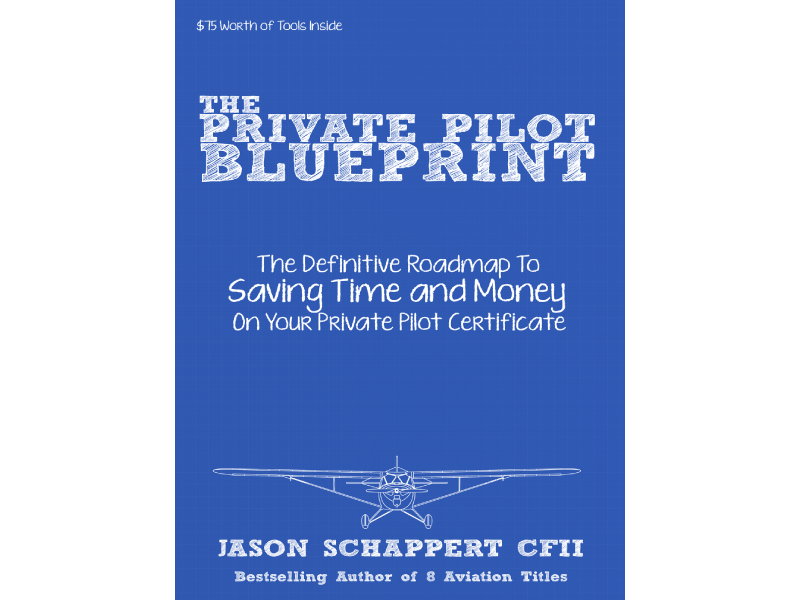 The Private Pilot Blueprint, Jason Schappert