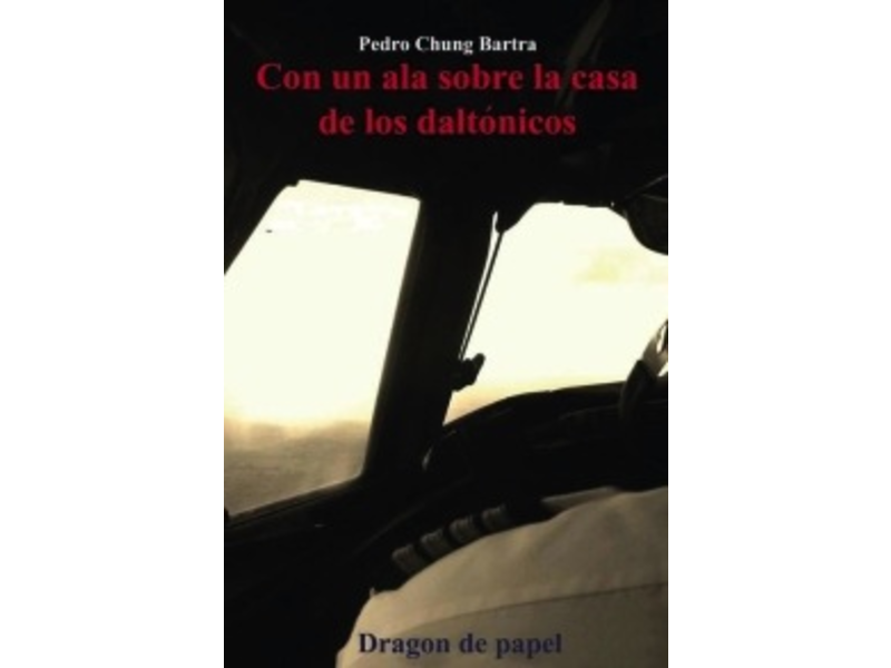 Dragon De Papel- Pedro Chung Bartra*Outlet