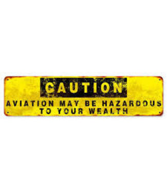 Sign: Aviation Hazardous to Wealth