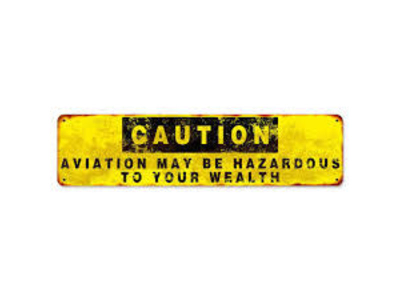 Sign: Aviation Hazardous to Wealth