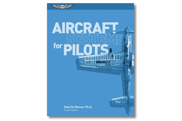 ASA ASA Aircraft Systems for Pilots