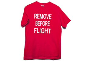 T-Shirt: Remove Before Flight