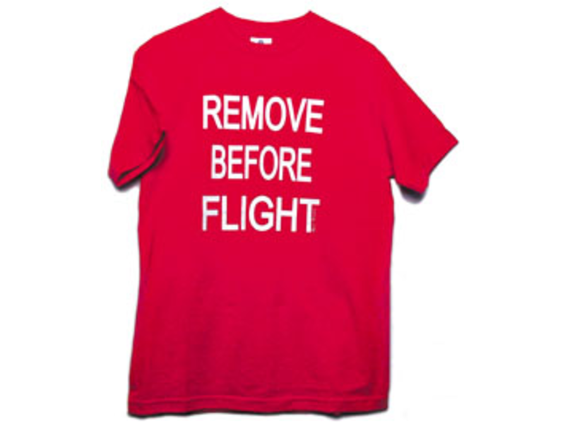 T-Shirt: Remove Before Flight