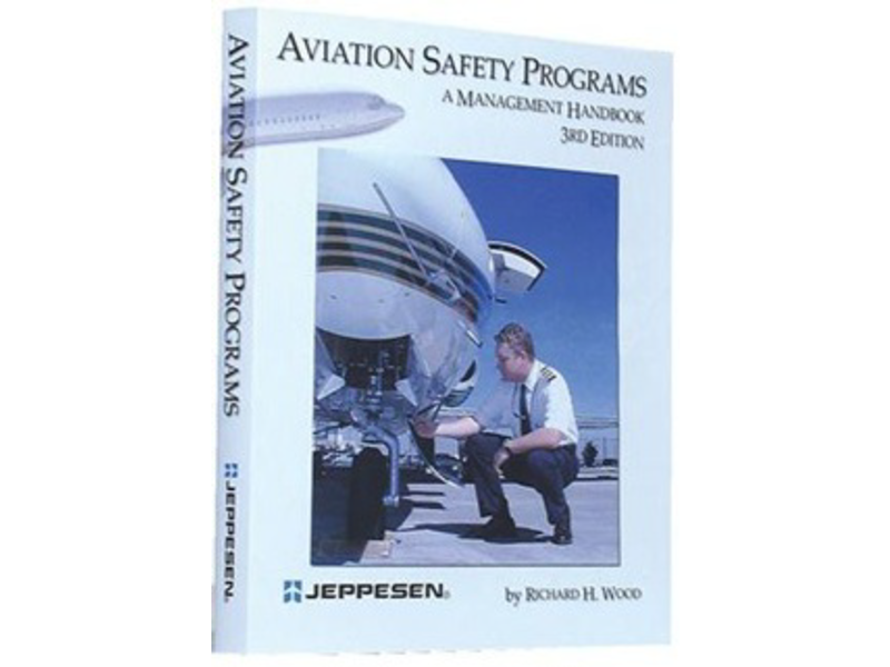Aviation Safety Programs: A Management Handbook