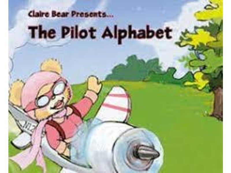 Powder Puff Pilot Book: Claire Bear Presents The Pilot Alphabet