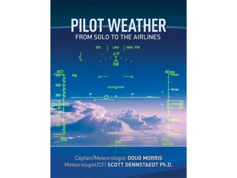 PILOT WEATHER : FROM SOLO TO THE AIRLINES