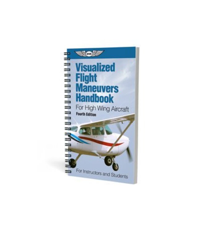 ASA Visualized Flight Maneuvers High Wing