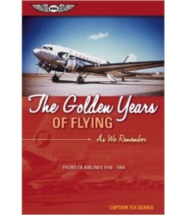 ASA The Golden Years of Flying: As We Remember