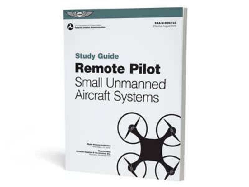 ASA Remote Pilot - Small Unmanned Aircraft Systems Study Guide
