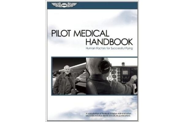 ASA Pilot Medical Handbook - Human Factors for Successful Flying