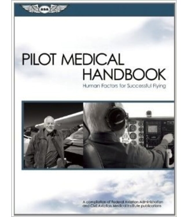 ASA Pilot Medical Handbook - Human Factors for Successful Flying