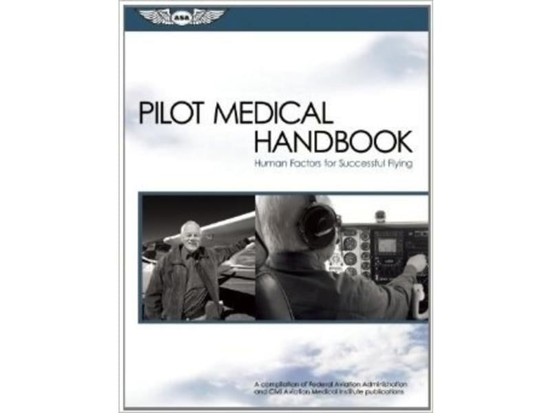 ASA Pilot Medical Handbook - Human Factors for Successful Flying