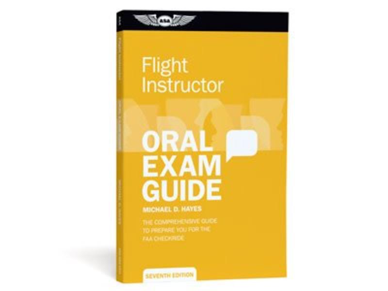 ASA CFI Oral Exam Guide Wayman Pilot Supplies ASA CFI Oral Exam Guide Wayman Pilot Supplies