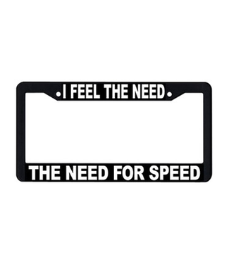 License Plate Frame: I Feel the Need for Speed