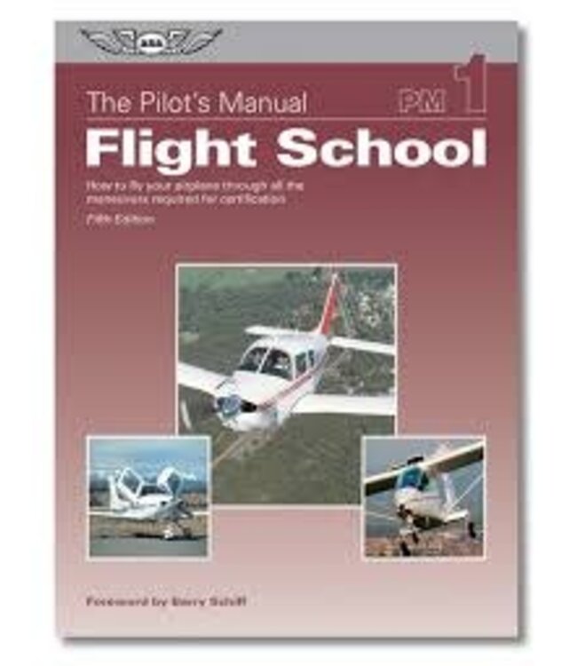 Pilot's Manual Volume 1: Flight School