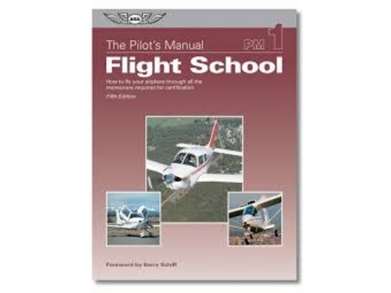 Pilot's Manual Volume 1: Flight School