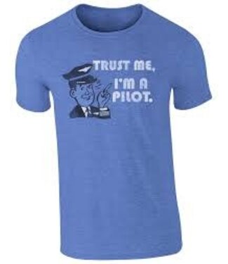 T-Shirt: Trust Me I'm A Pilot