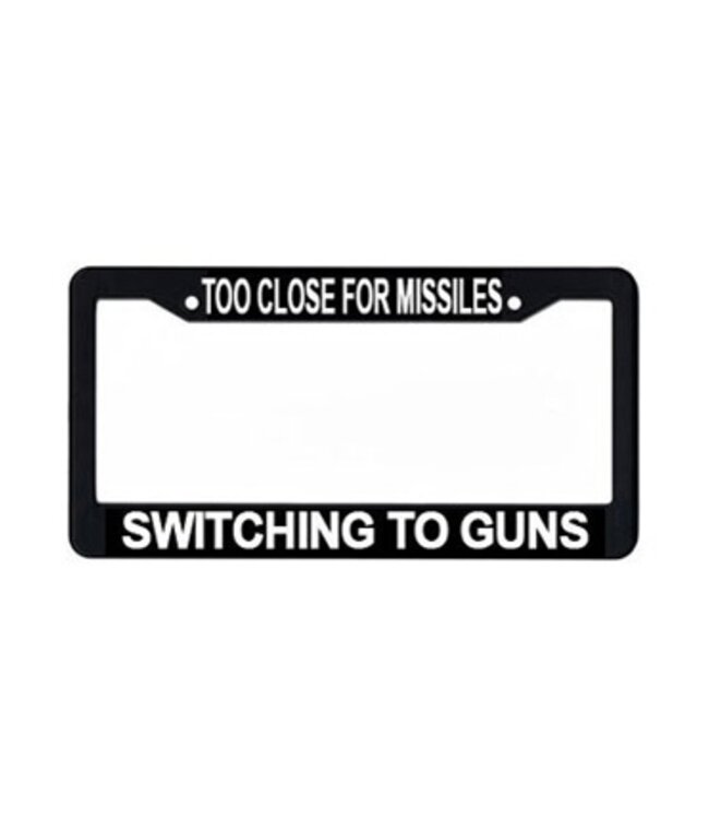 License Plate: Too Close For Missiles