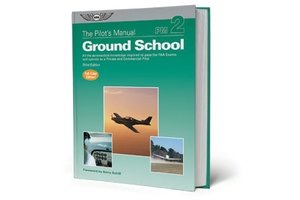 The Pilot's Manual Volume 2: Ground School