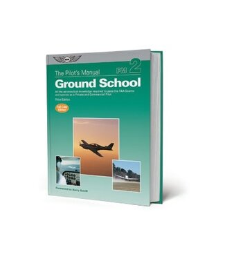 The Pilot's Manual Volume 2: Ground School