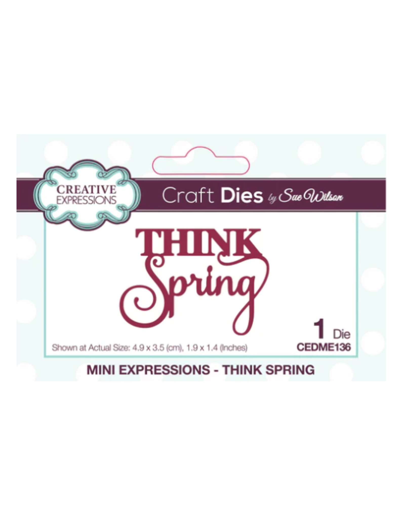 CREATIVE EXPRESSIONS CREATIVE EXPRESSIONS SUE WILSON MINI EXPRESSIONS - THINK SPRING