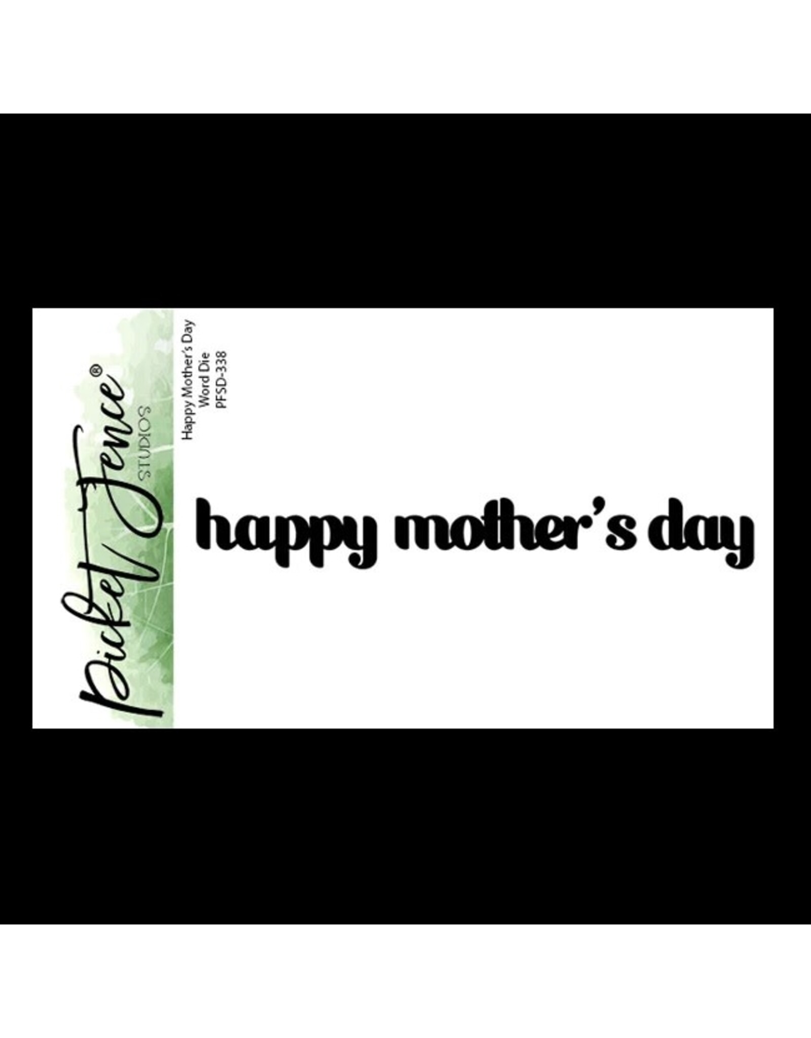 PICKET FENCE PICKET FENCE STUDIOS HAPPY MOTHER'S DAY WORD DIE SET