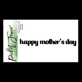 PICKET FENCE STUDIOS HAPPY MOTHER'S DAY WORD DIE SET