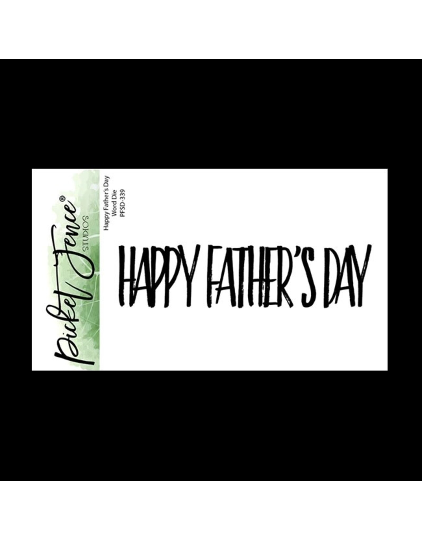 PICKET FENCE PICKET FENCE STUDIOS HAPPY FATHER'S DAY WORD DIE SET