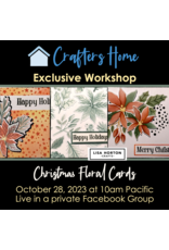 CRAFTERS HOME CRAFTERS HOME LISA HORTON CRAFTS CHRISTMAS FLORAL CARDS ON-LINE CLASS OCT 28 2023