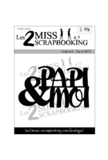 LES 2 MISS SCRAPBOOKING LES 2 MISS SCRAPBOOKING PAPI & MOI CHIPBOARD