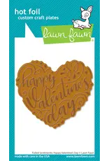 LAWN FAWN LAWN FAWN FOILED SENTIMENTS: HAPPY VALENTINE'S DAY HOT FOIL PLATE