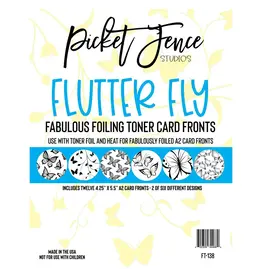 PICKET FENCE PICKET FENCE STUDIOS FLUTTER FLY FABULOUS FOILING TONER CARD FRONTS