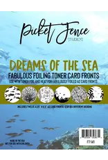 PICKET FENCE PICKET FENCE STUDIOS DREAMS OF THE SEA FABULOUS FOILING TONER CARD FRONTS