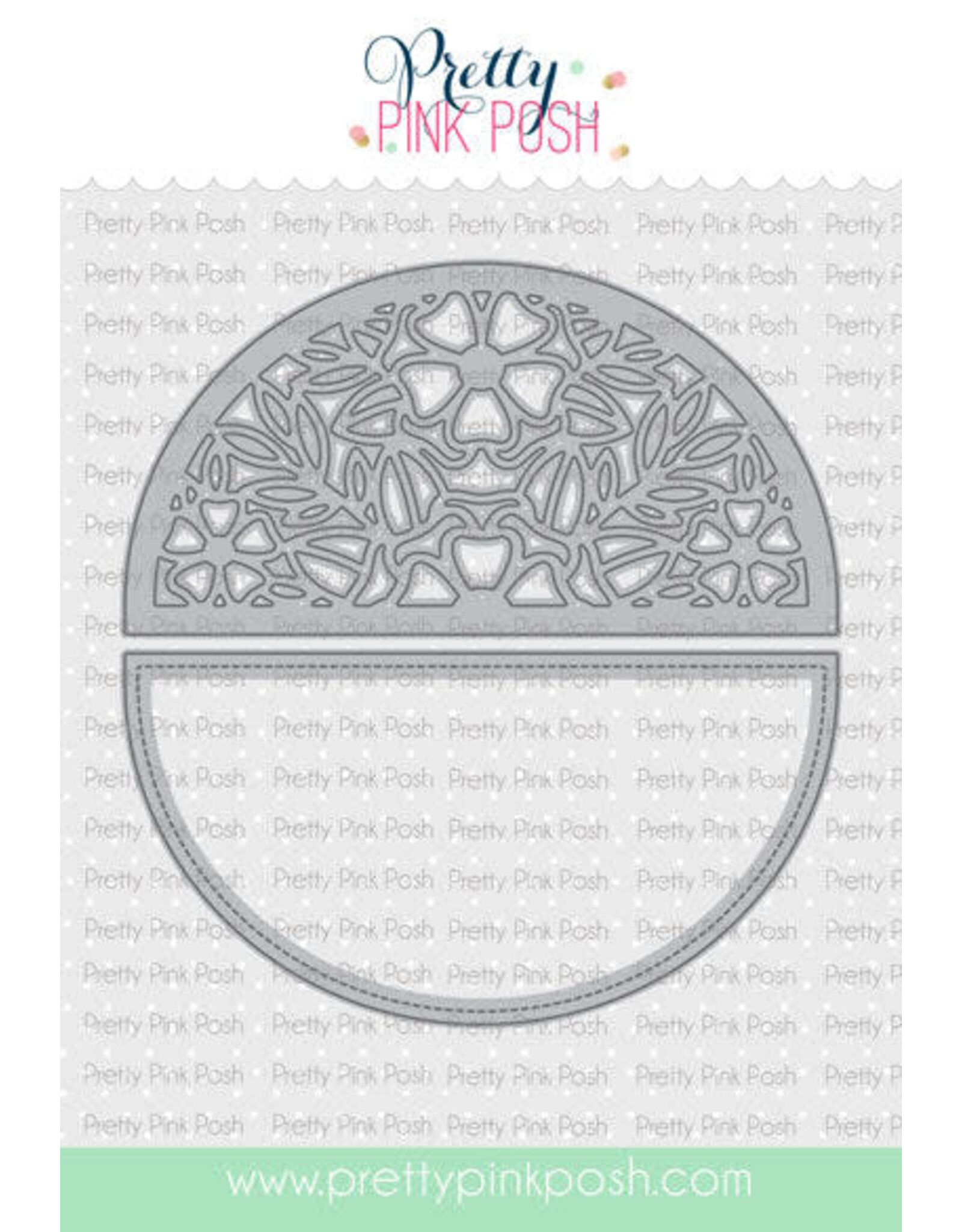 PRETTY PINK POSH PRETTY PINK POSH FLORAL SEMICIRCLE DIE SET