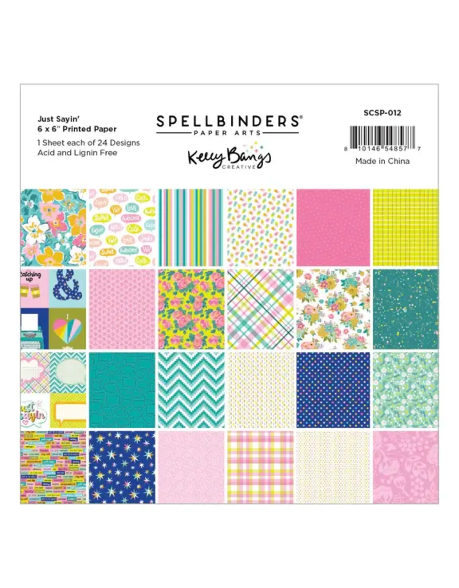 SPELLBINDERS SPELLBINDERS KELLY BANGS JUST SAYIN' COLLECTION 6x6 PAPER PAD 24 SHEETS