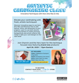 CRAFTERS HOME CRAFTERS HOME HERO ARTS ARTISTIC ON-LINE CARD MAKING CLASS APRIL 26, 2025 12PM  EDT